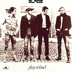 Slade - 1970 - Play It Loud